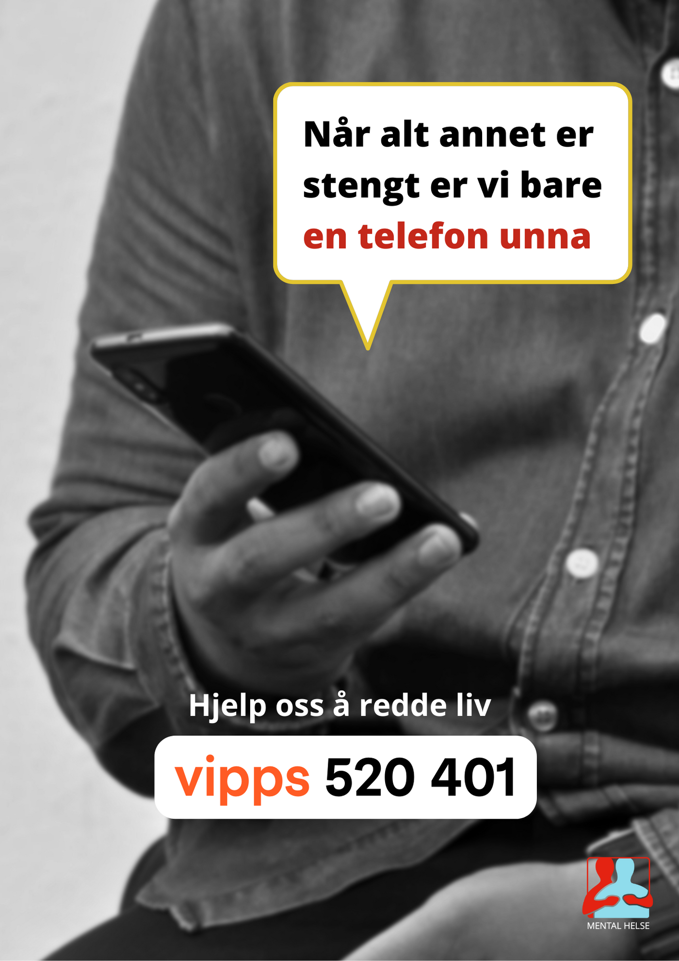 "Når alt annet er stengt er vi bare en telefon unna. Hjelp oss å redde liv. Vipps til 520 401"