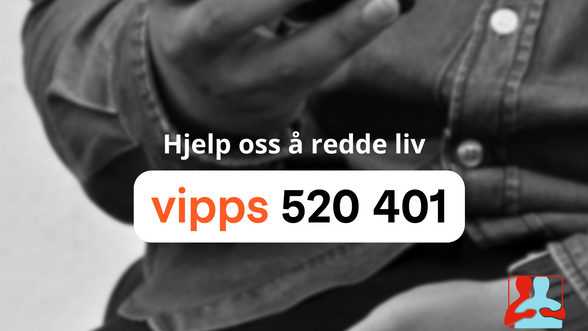 "Når alt annet er stengt er vi bare en telefon unna. Hjelp oss å redde liv. Vipps til 520 401"