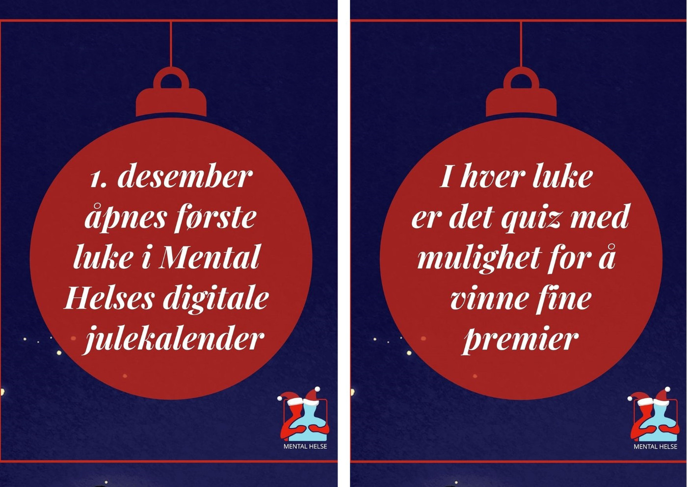 1. desember åpnes første luke i Mental Helses digitale julekalender. I hver luke er det quiz med mulighet for å vinne fine premier